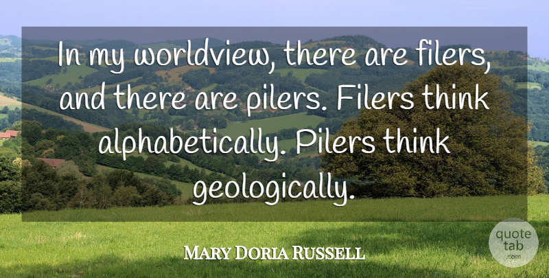 Mary Doria Russell Quote About Thinking, Worldview: In My Worldview There Are...
