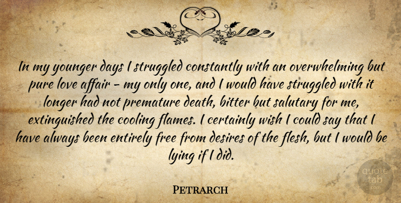 Petrarch Quote About Lying, Flames, Desire: In My Younger Days I...