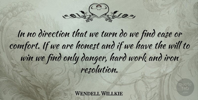 Wendell Willkie Quote About Honesty, Work, Winning: In No Direction That We...