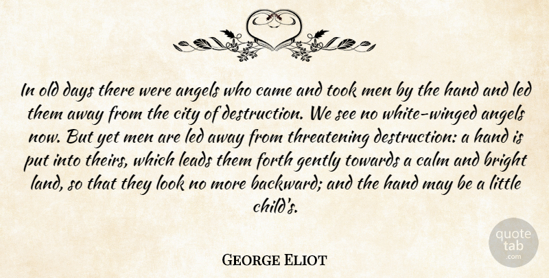 George Eliot Quote About Inspirational, Children, Kids: In Old Days There Were...