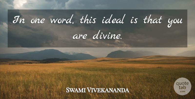 Swami Vivekananda Quote About Emotion, Divine, One Word: In One Word This Ideal...