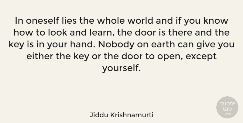 Jiddu Krishnamurti Quote About Love, Inspirational, Life: In Oneself Lies The Whole...