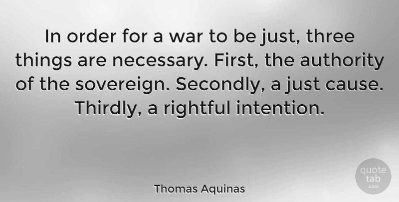 Thomas Aquinas Quote About Peace, Powerful, War: In Order For A War...