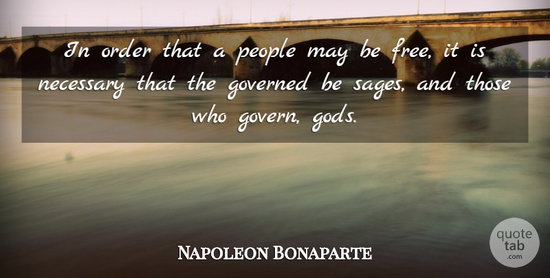 Napoleon Bonaparte Quote About Order, People, Liberty: In Order That A People...