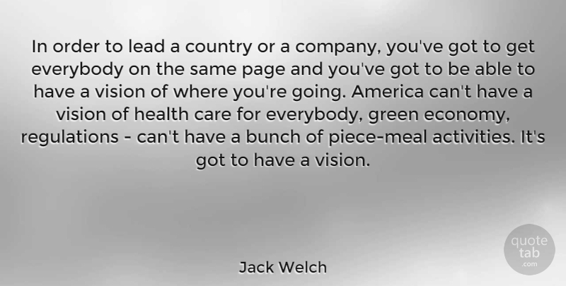 Jack Welch Quote About Country, Order, America: In Order To Lead A...