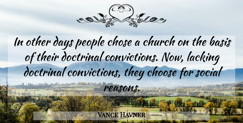 Vance Havner Quote About Christian, People, Church: In Other Days People Chose...