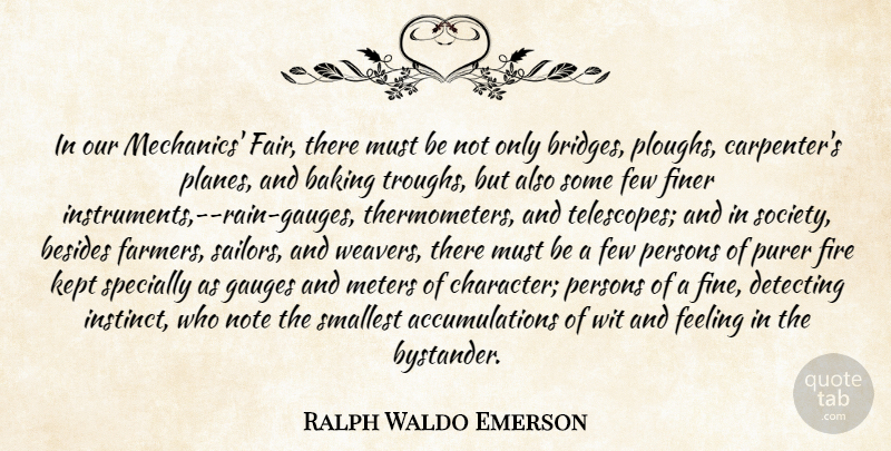 Ralph Waldo Emerson Quote About Rain, Character, Bridges: In Our Mechanics Fair There...