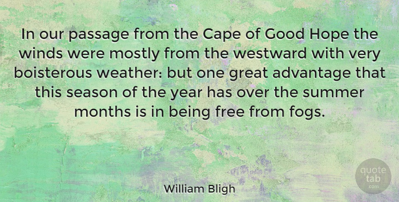 William Bligh Quote About Summer, Fog, Years: In Our Passage From The...