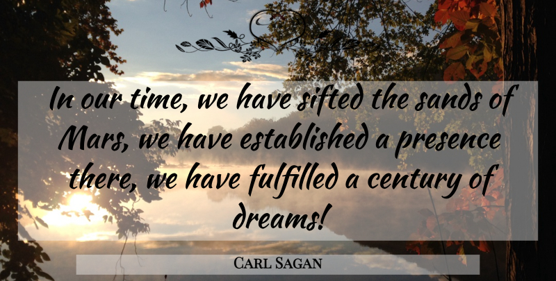 Carl Sagan Quote About Dream, Mars, Sand: In Our Time We Have...