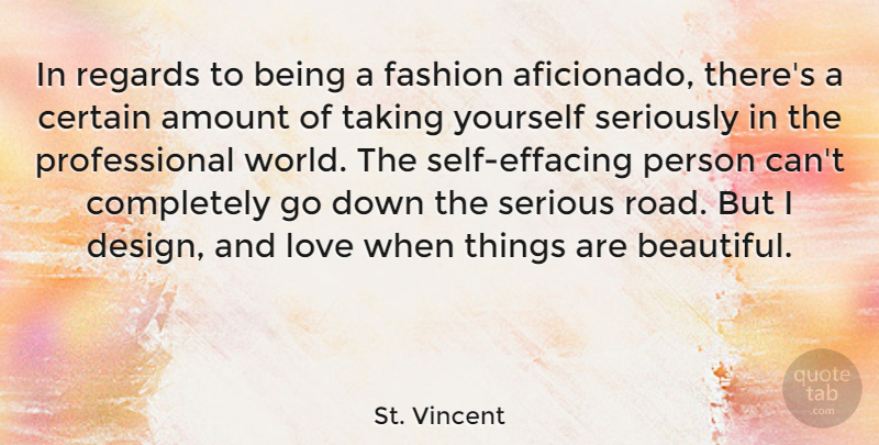 St. Vincent Quote About Beautiful, Fashion, Self: In Regards To Being A...
