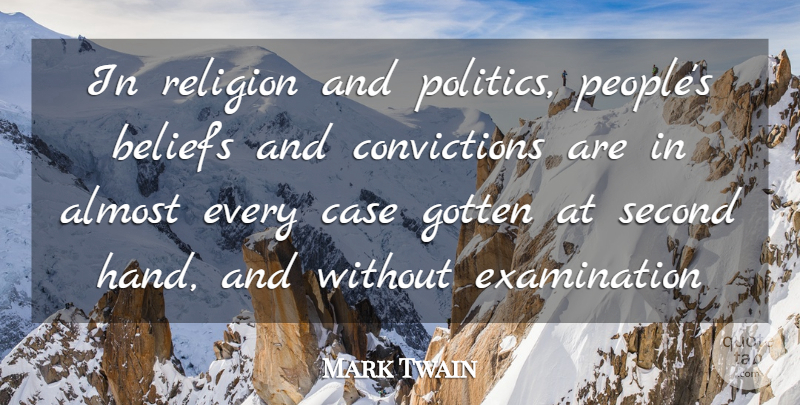Mark Twain Quote About Religious, Second Chance, Hands: In Religion And Politics Peoples...