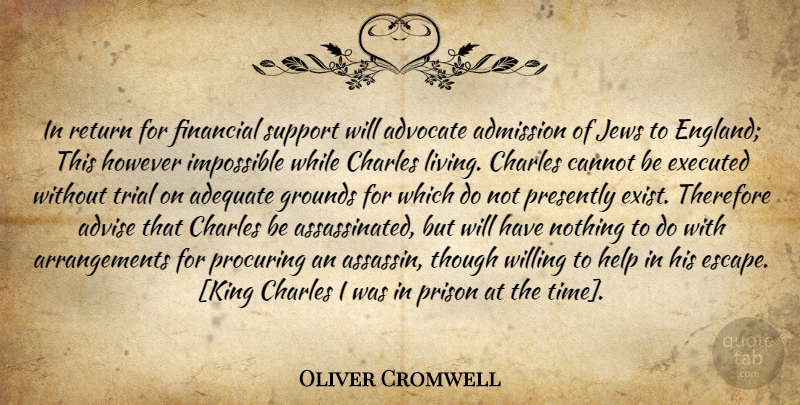 Oliver Cromwell Quote About Kings, Support, Trials: In Return For Financial Support...