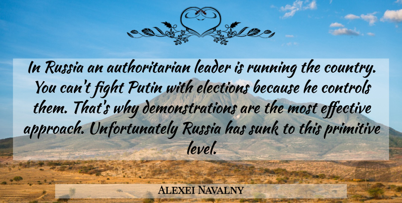 Alexei Navalny Quote About Running, Country, Fighting: In Russia An Authoritarian Leader...
