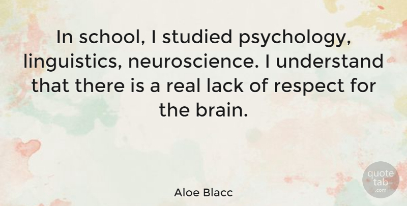 Aloe Blacc Quote About Real, School, Psychology: In School I Studied Psychology...