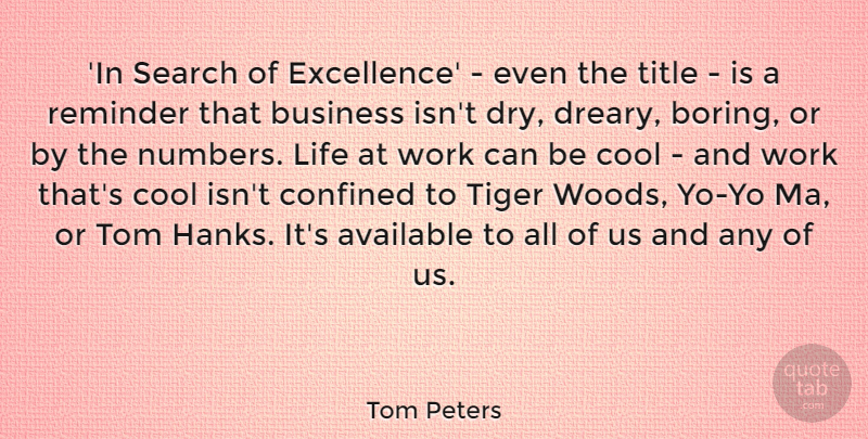 Tom Peters Quote About Numbers, Excellence, Woods: In Search Of Excellence Even...