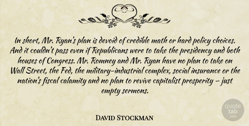 David Stockman Quote About Wall, Military, Math: In Short Mr Ryans Plan...