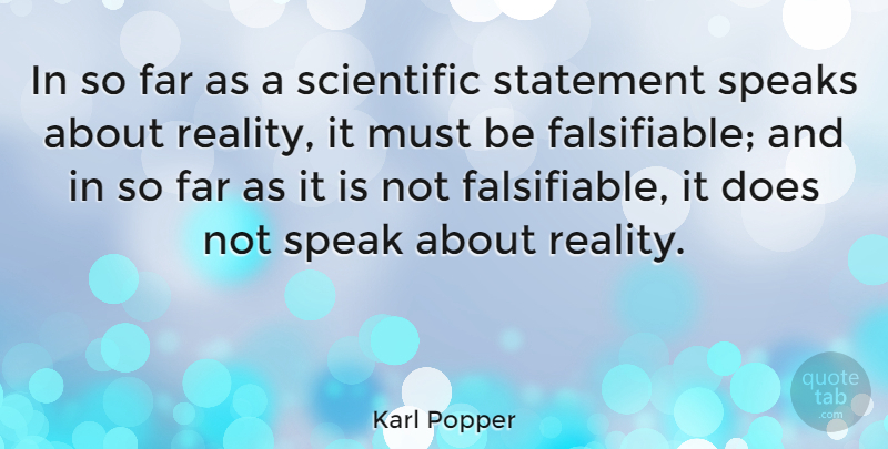 Karl Popper Quote About Reality, Doe, Speak: In So Far As A...