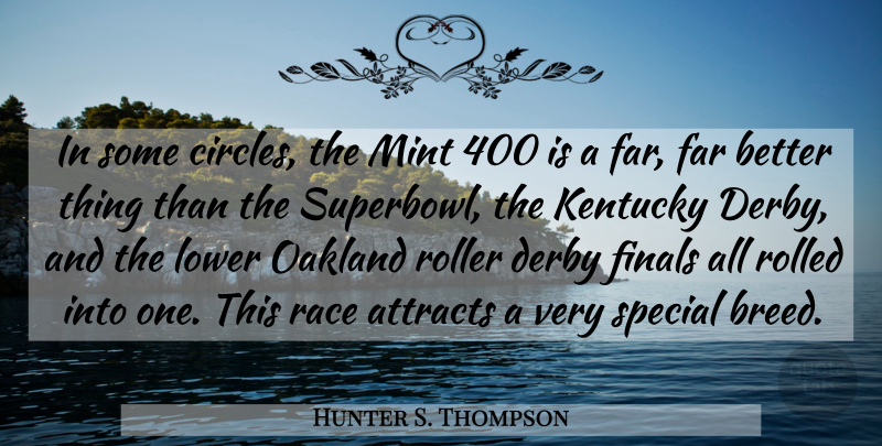 Hunter S. Thompson Quote About Race, Las Vegas, Kentucky: In Some Circles The Mint...