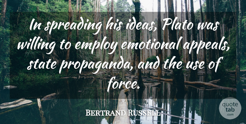 Bertrand Russell Quote About Plato, Emotional, Ideas: In Spreading His Ideas Plato...