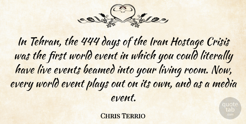 Chris Terrio Quote About Media, Iran, Play: In Tehran The 444 Days...