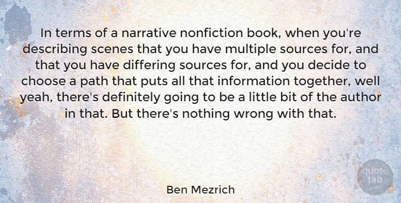 Ben Mezrich Quote About Book, Together, Littles: In Terms Of A Narrative...