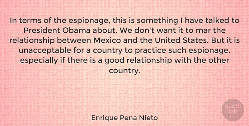 Enrique Pena Nieto Quote About Country, Good, Mar, Mexico, Obama: In Terms Of The Espionage...