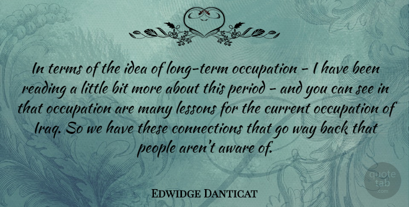 Edwidge Danticat Quote About Reading, Ideas, Iraq: In Terms Of The Idea...
