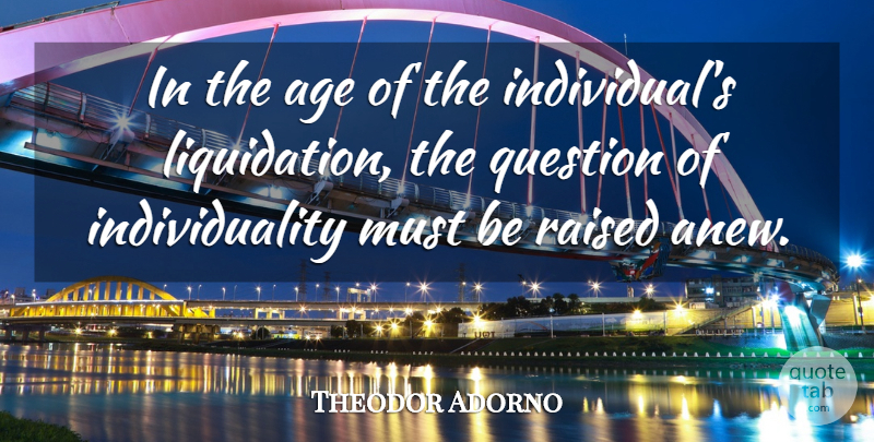 Theodor Adorno Quote About Birthday, Being Yourself, Inspire: In The Age Of The...