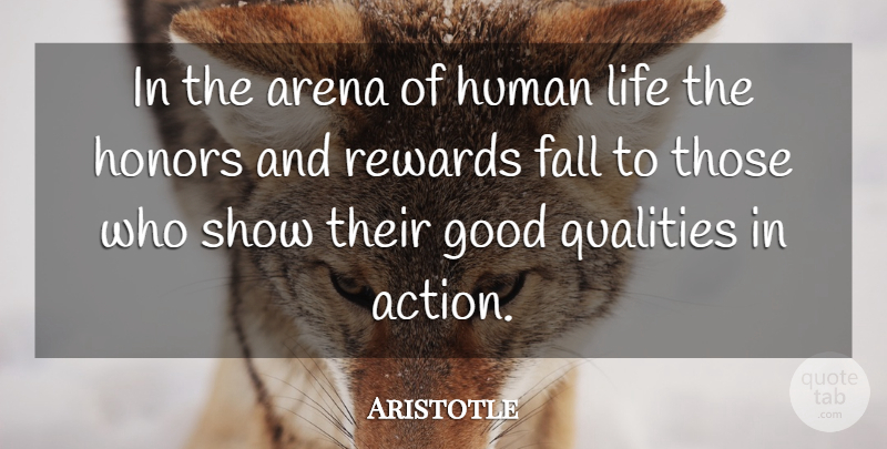 Aristotle Quote About Fall, Character, Honor: In The Arena Of Human...