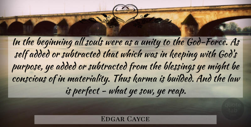 Edgar Cayce Quote About Karma, Blessing, Self: In The Beginning All Souls...