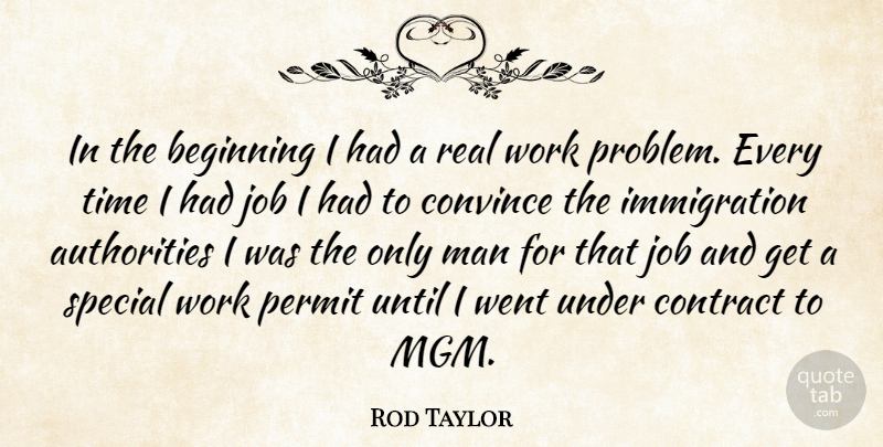 Rod Taylor Quote About Jobs, Real, Men: In The Beginning I Had...