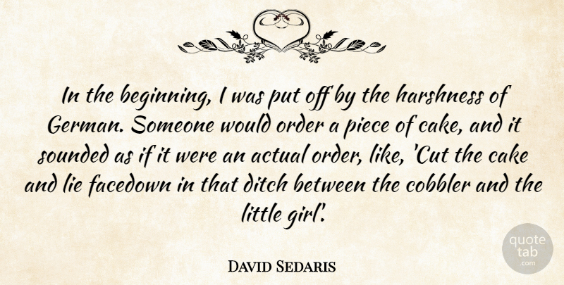 David Sedaris Quote About Girl, Lying, Cutting: In The Beginning I Was...