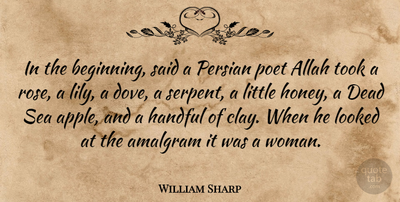 William Sharp Quote About Women, Sea, Apples: In The Beginning Said A...