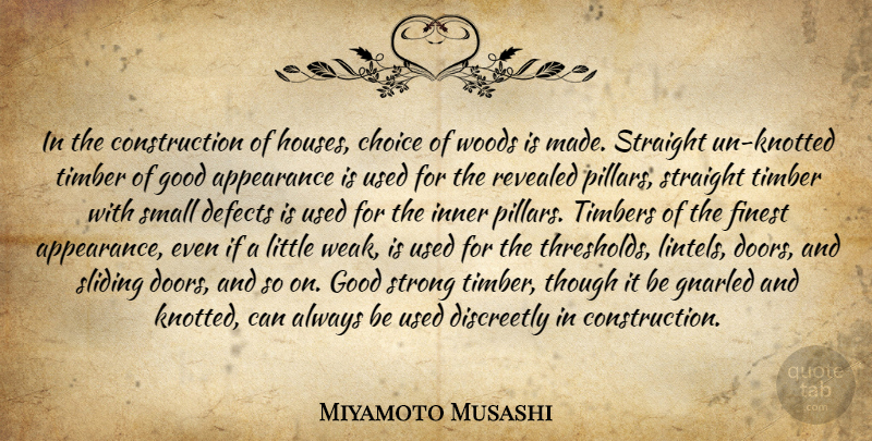 Miyamoto Musashi Quote About Strong, Doors, House: In The Construction Of Houses...
