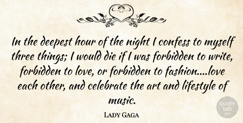 Lady Gaga Quote About Fashion, Art, Writing: In The Deepest Hour Of...