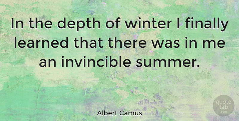 Albert Camus Quote About Inspirational, Life, Motivational: In The Depth Of Winter...