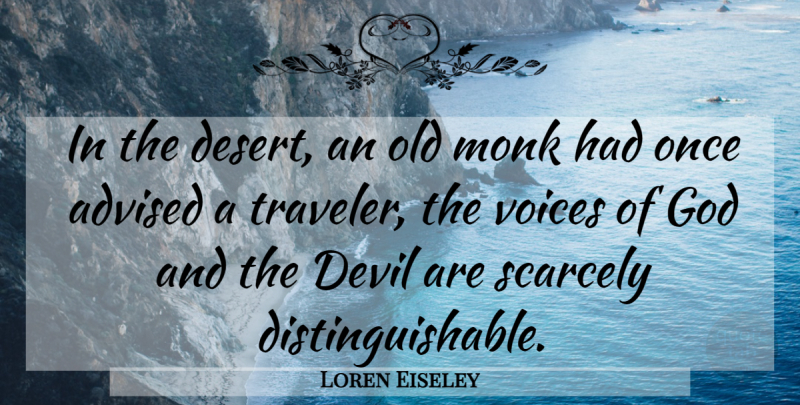 Loren Eiseley Quote About Voice, Devil, Desert: In The Desert An Old...