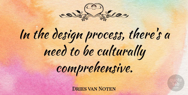 Dries van Noten Quote About Design: In The Design Process Theres...