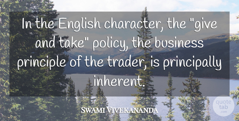 Swami Vivekananda Quote About Business, Character, Giving: In The English Character The...