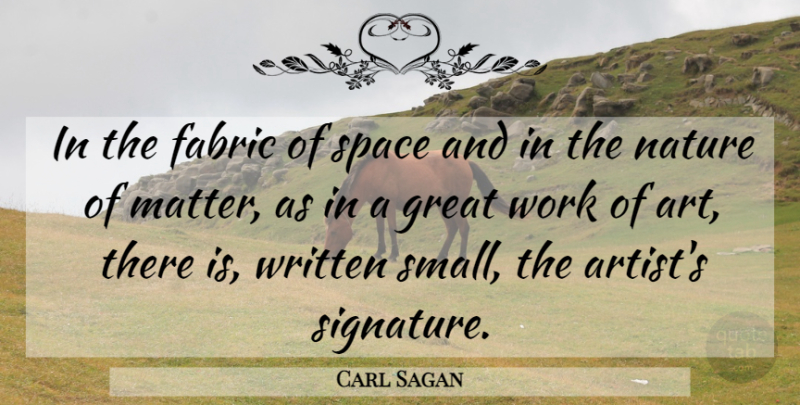 Carl Sagan Quote About Art, Space, Fabric: In The Fabric Of Space...