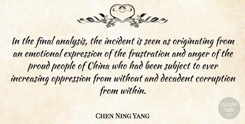 Chen Ning Yang Quote About Frustration, Emotional, Expression: In The Final Analysis The...