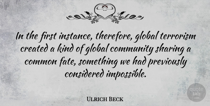 Ulrich Beck Quote About Fate, Community, Firsts: In The First Instance Therefore...
