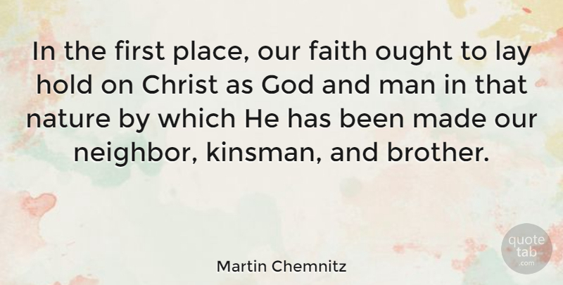 Martin Chemnitz Quote About Brother, Men, Firsts: In The First Place Our...