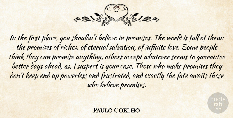 Paulo Coelho Quote About Believe, Fate, Thinking: In The First Place You...