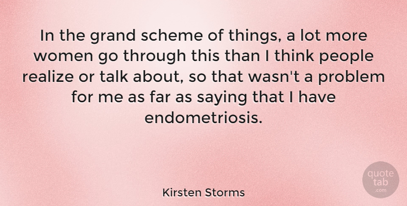 Kirsten Storms Quote About Far, Grand, People, Realize, Saying: In The Grand Scheme Of...