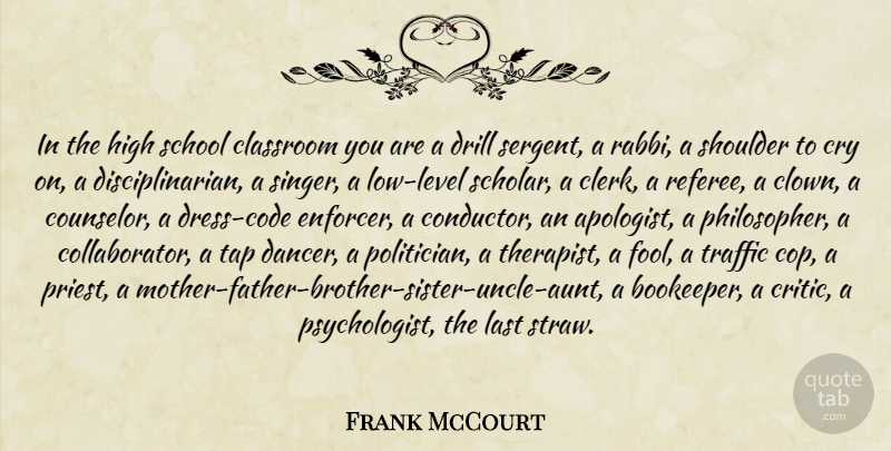 Frank McCourt Quote About Mother, Brother, Uncles: In The High School Classroom...