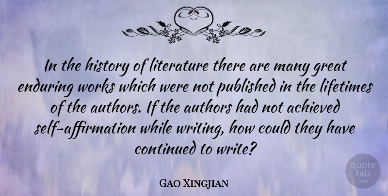 Gao Xingjian Quote About Writing, Self, Literature: In The History Of Literature...