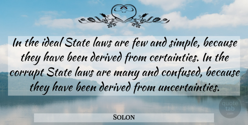 Solon Quote About Confused, Simple, Law: In The Ideal State Laws...