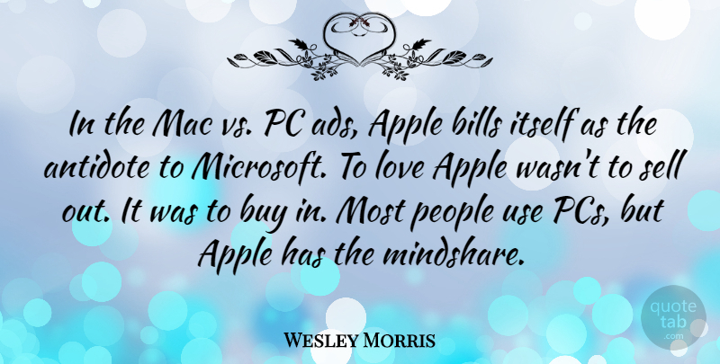 Wesley Morris Quote About Apples, People, Use: In The Mac Vs Pc...