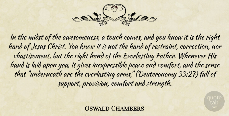 Oswald Chambers Quote About Jesus, Father, Hands: In The Midst Of The...